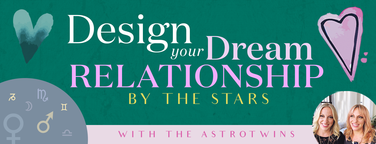 Hero-Design-Dream-Relationship Design Your Dream Relationship by the stars - welcome!
